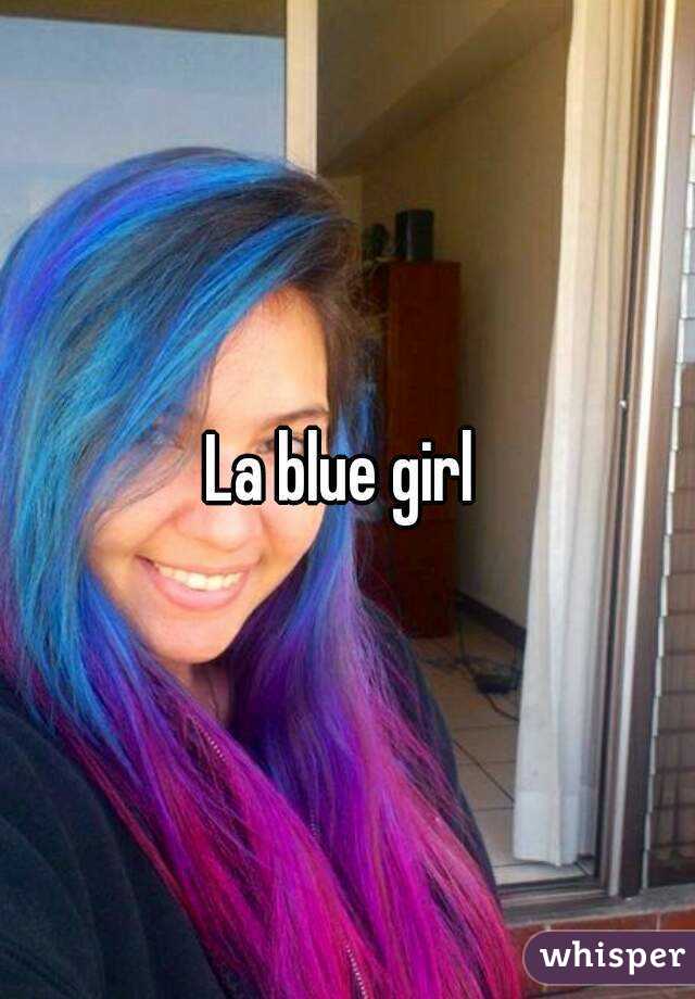 La blue girl 