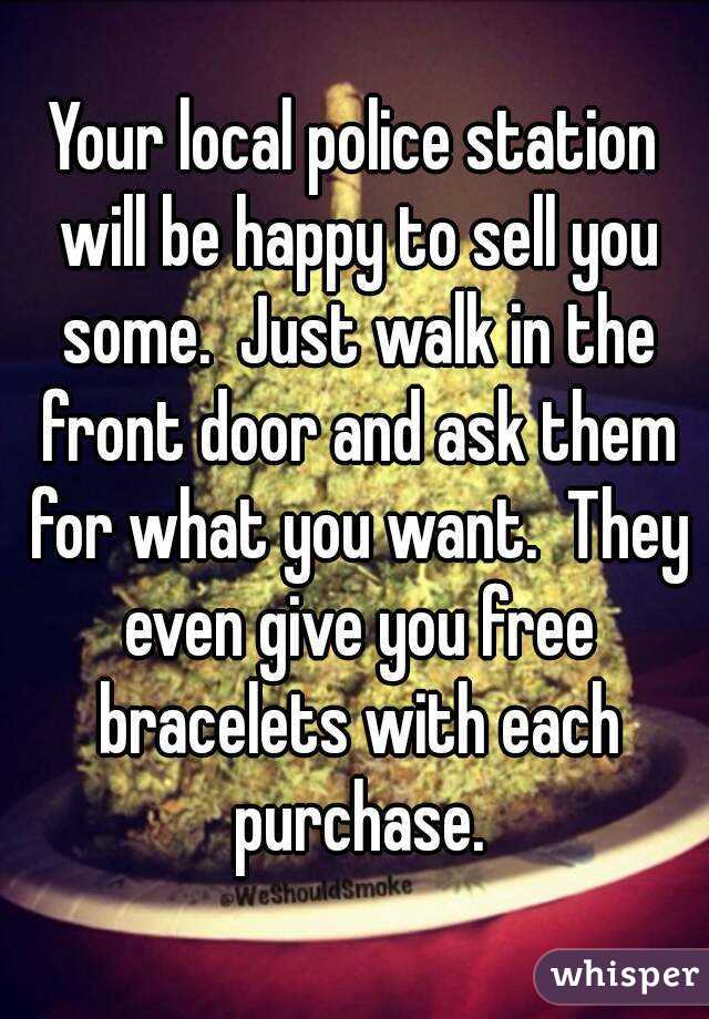 Your local police station will be happy to sell you some.  Just walk in the front door and ask them for what you want.  They even give you free bracelets with each purchase.