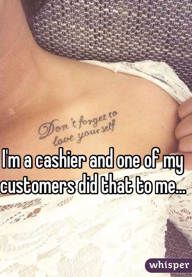 I'm a cashier and one of my customers did that to me... 