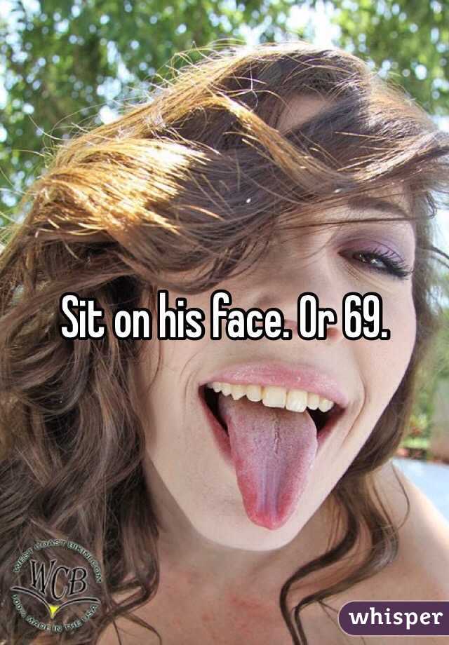 Sit On His Face Or 69 2699