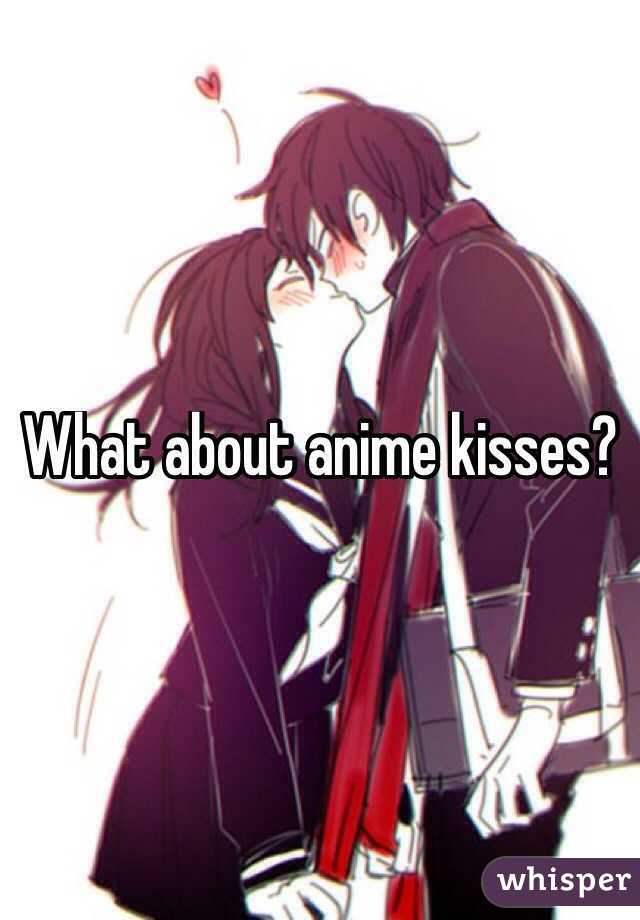 What about anime kisses?
