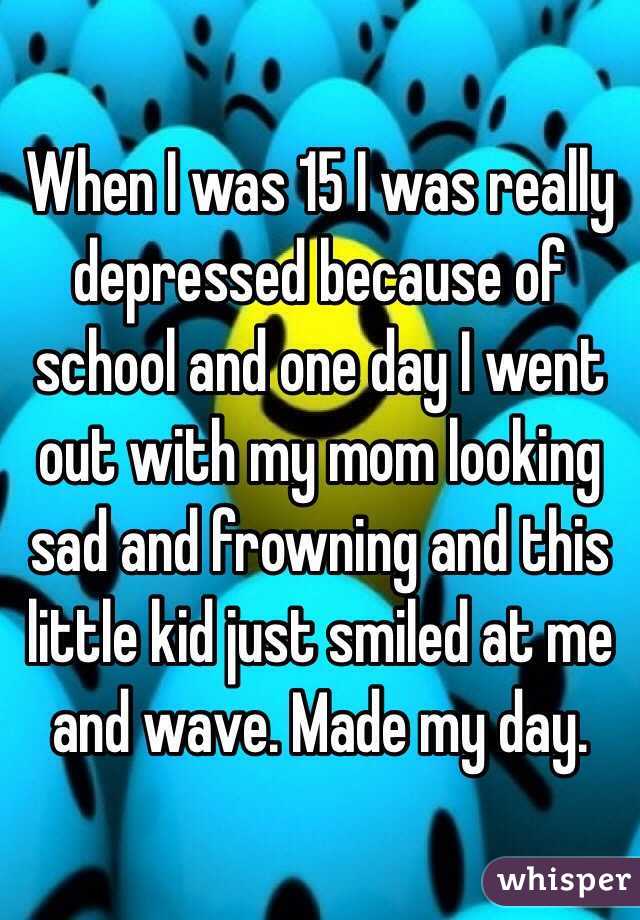 When I was 15 I was really depressed because of school and one day I went out with my mom looking sad and frowning and this little kid just smiled at me and wave. Made my day.
