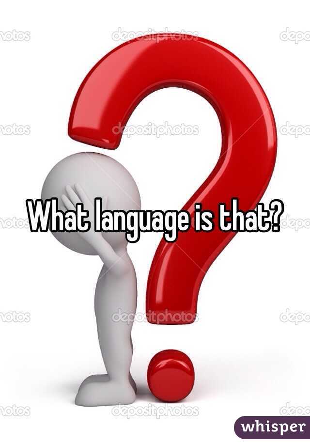 What language is that?