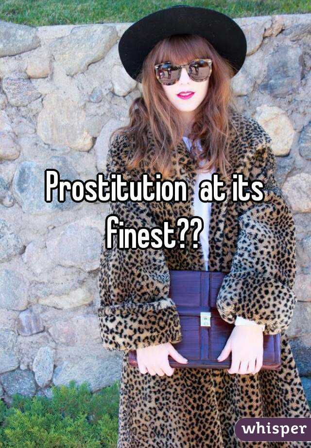 Prostitution  at its finest?? 