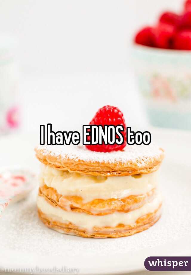 I have EDNOS too 