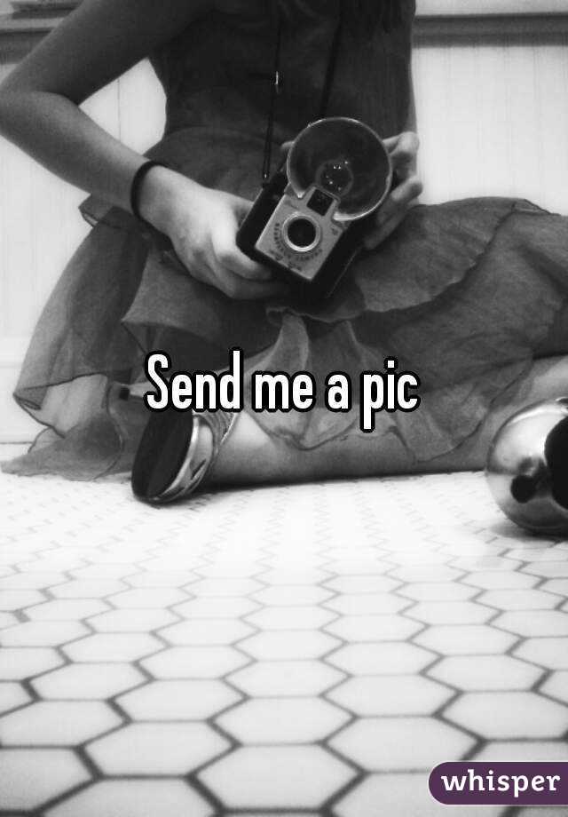 Send me a pic