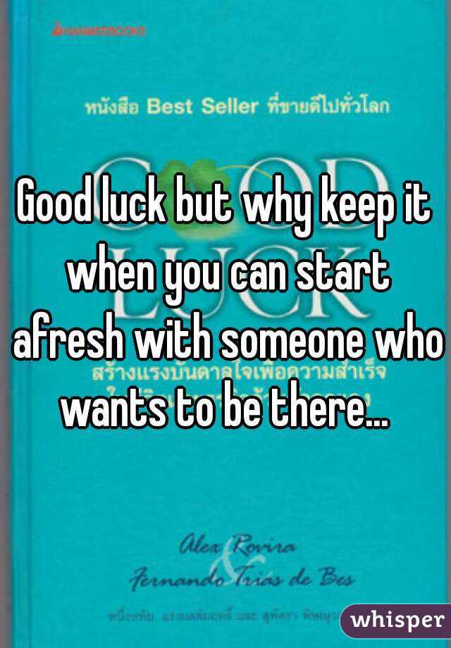 Good luck but why keep it when you can start afresh with someone who wants to be there... 