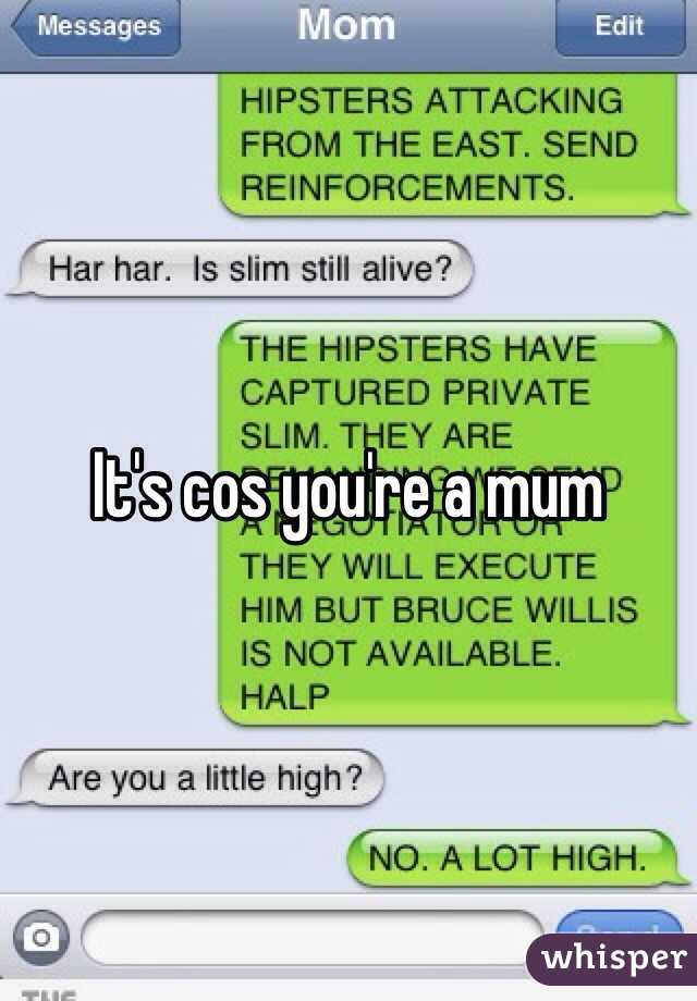 It's cos you're a mum