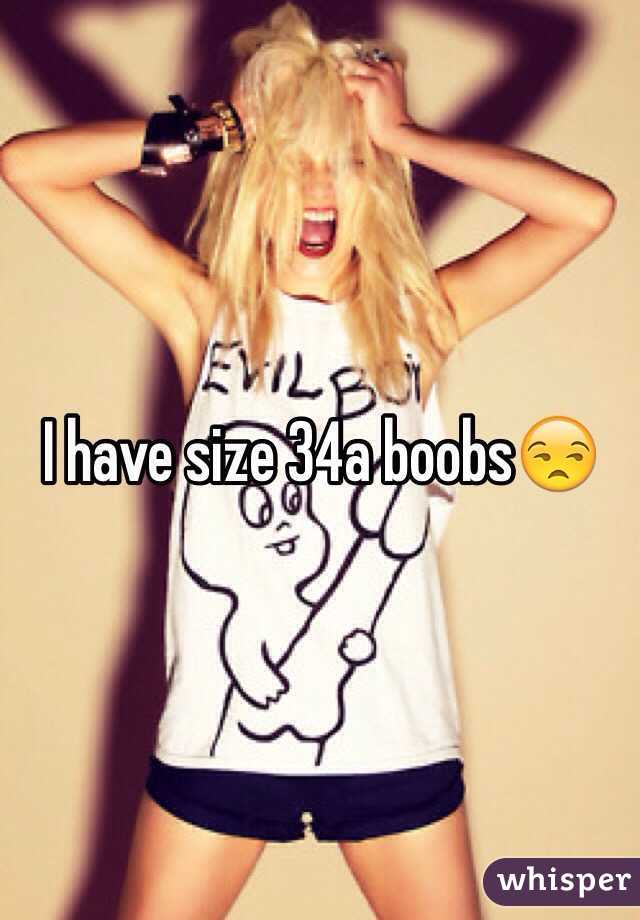 I have size 34a boobs😒