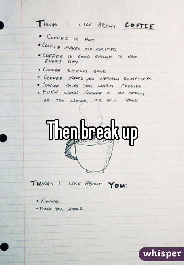 Then break up 