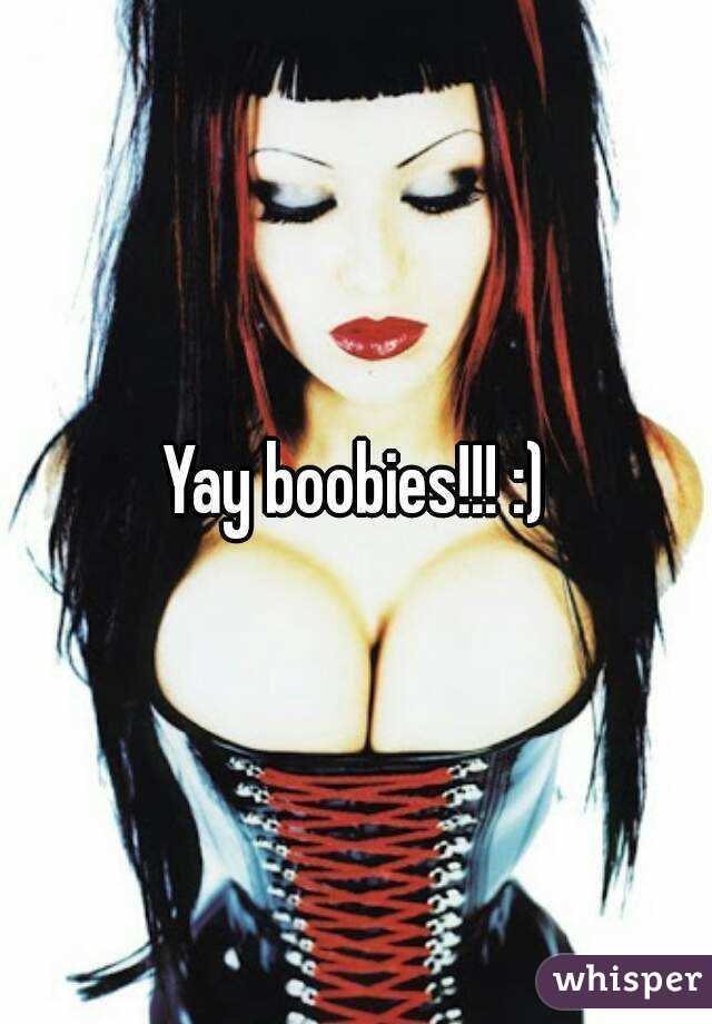 Yay boobies!!! :)