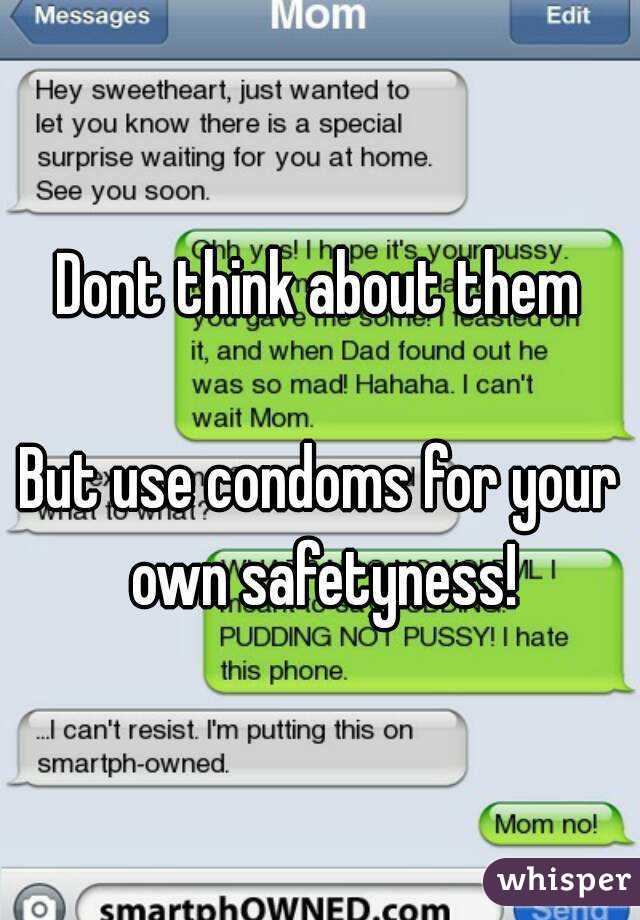 Dont think about them

But use condoms for your own safetyness!