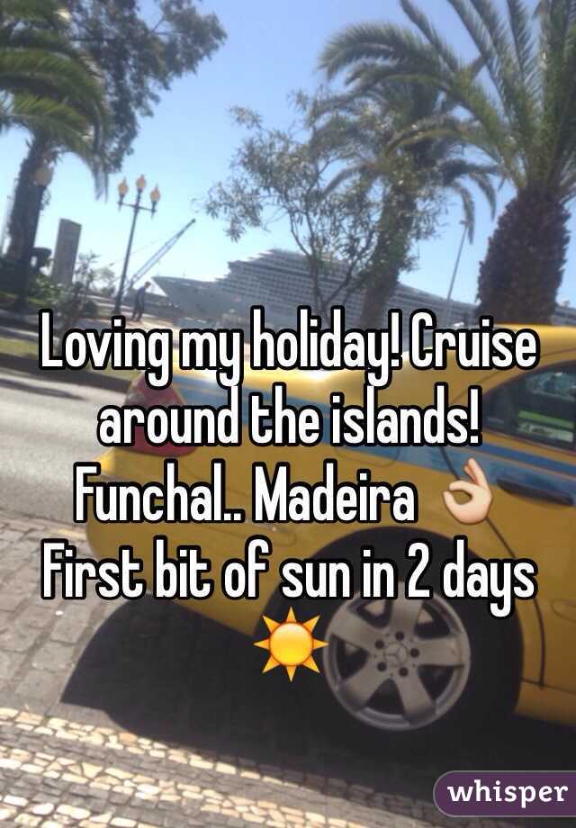 Loving my holiday! Cruise around the islands! 
Funchal.. Madeira 👌
First bit of sun in 2 days ☀️