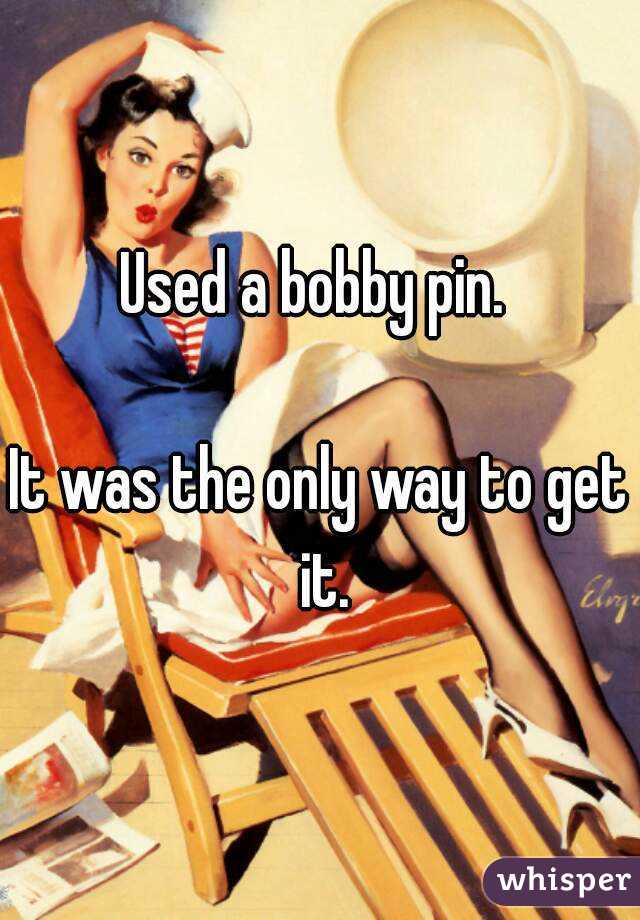 Used a bobby pin. 

It was the only way to get it.