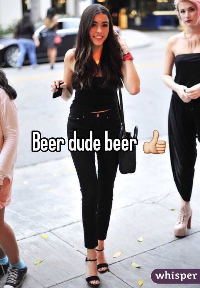 Beer dude beer 👍