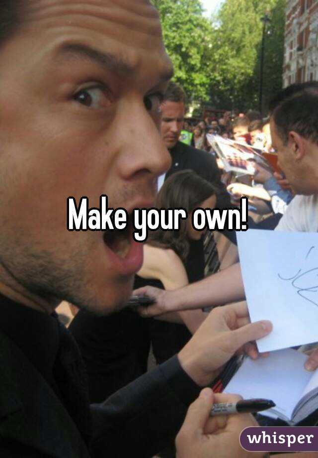 Make your own!