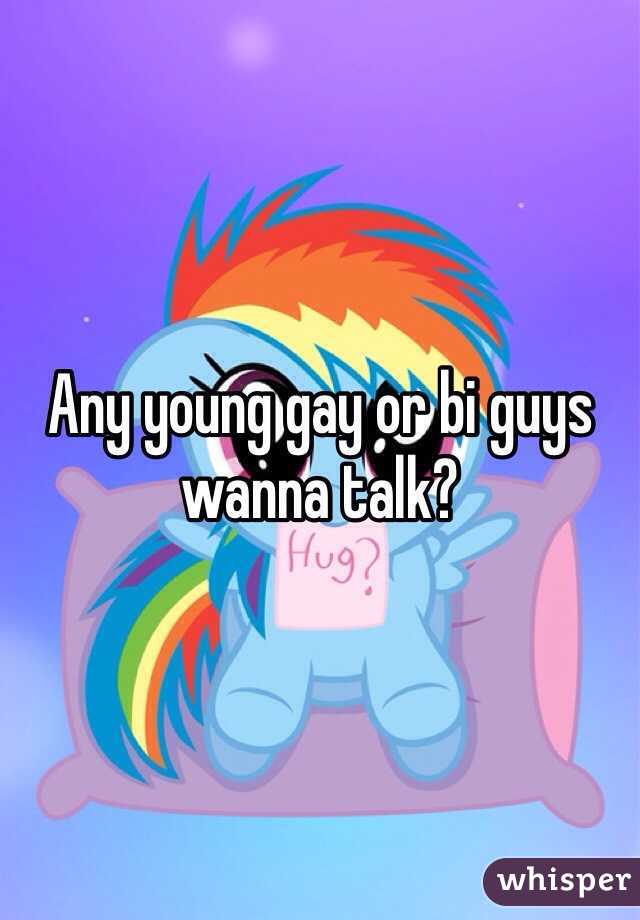 Any young gay or bi guys wanna talk?