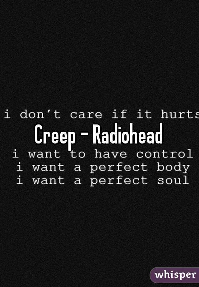 Creep - Radiohead