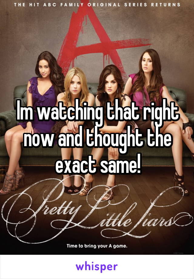 Im watching that right now and thought the exact same!