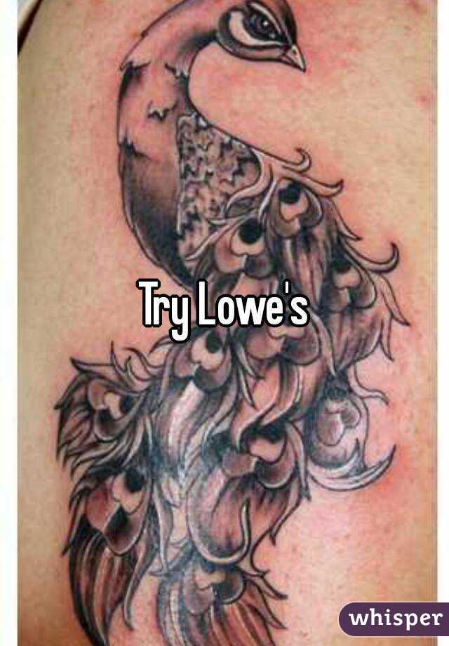 Try Lowe's