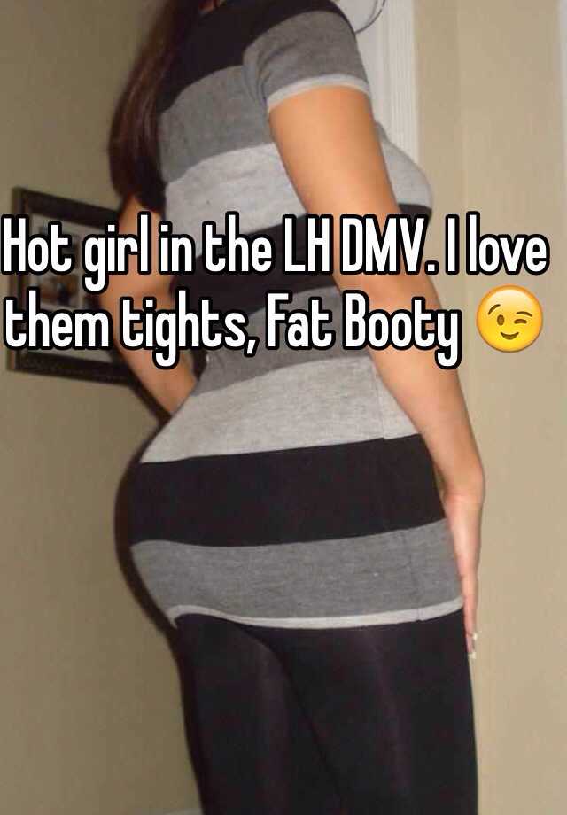 Hot fat booty Hot Girl In The Lh Dmv I Love Them Tights Fat Booty
