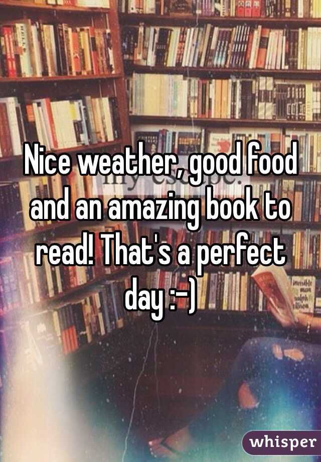 Nice weather, good food and an amazing book to read! That's a perfect day :-)