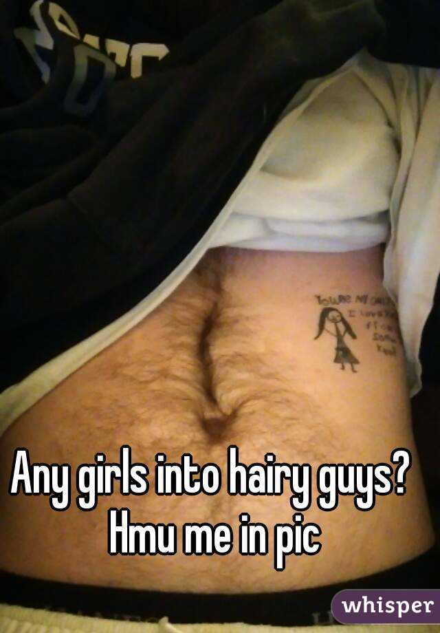 Any girls into hairy guys? Hmu me in pic