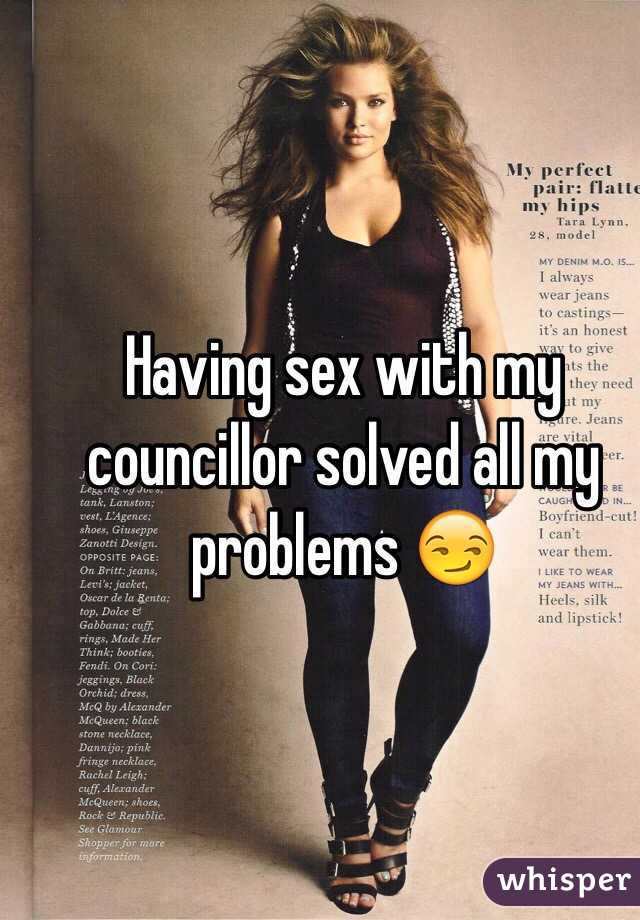 Having sex with my councillor solved all my problems 😏