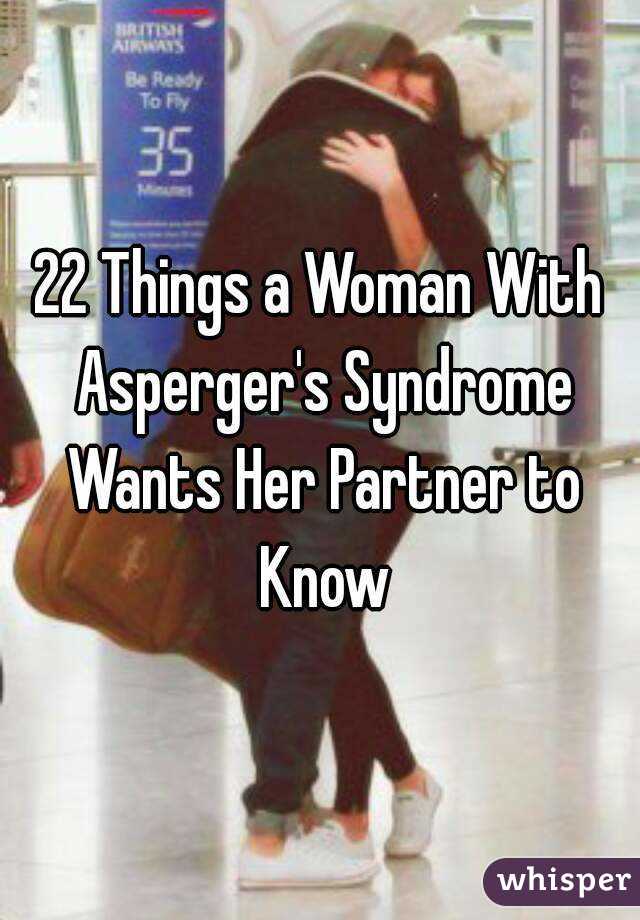 22 Things a Woman With Asperger's Syndrome Wants Her Partner to Know