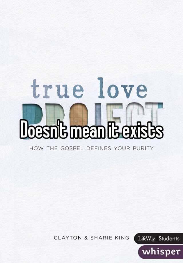 Doesn't mean it exists