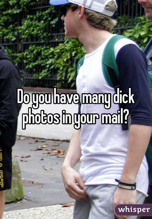 Do you have many dick photos in your mail?