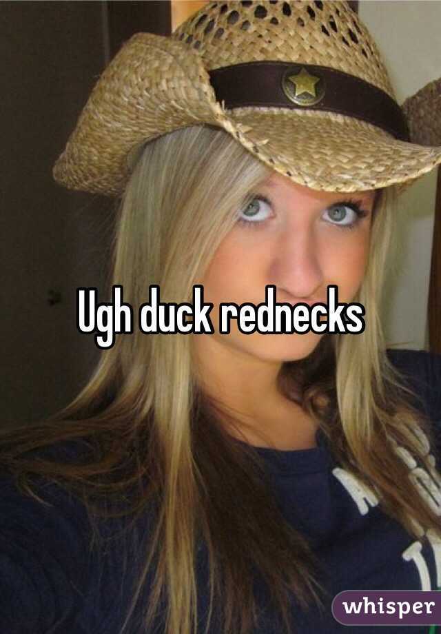 Ugh duck rednecks 