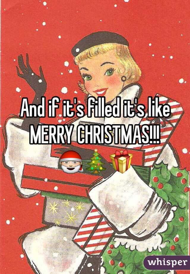 And if it's filled it's like
 MERRY CHRISTMAS!!!
🎅🎄🎁