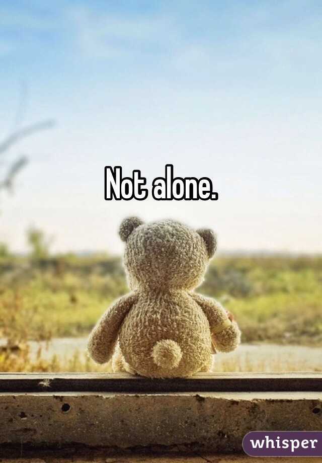 Not alone.
