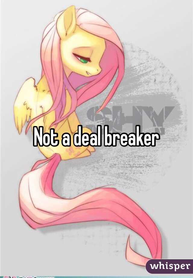 Not a deal breaker