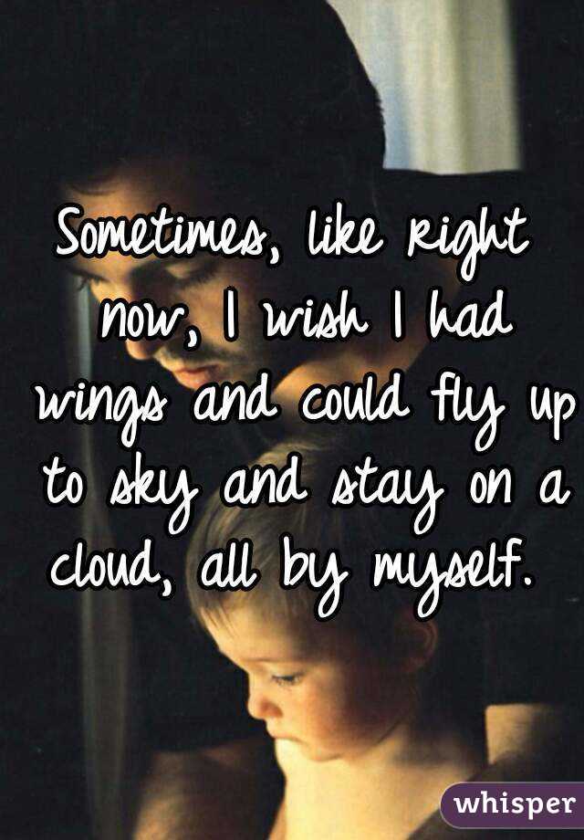 i wish i had wings that i could fly