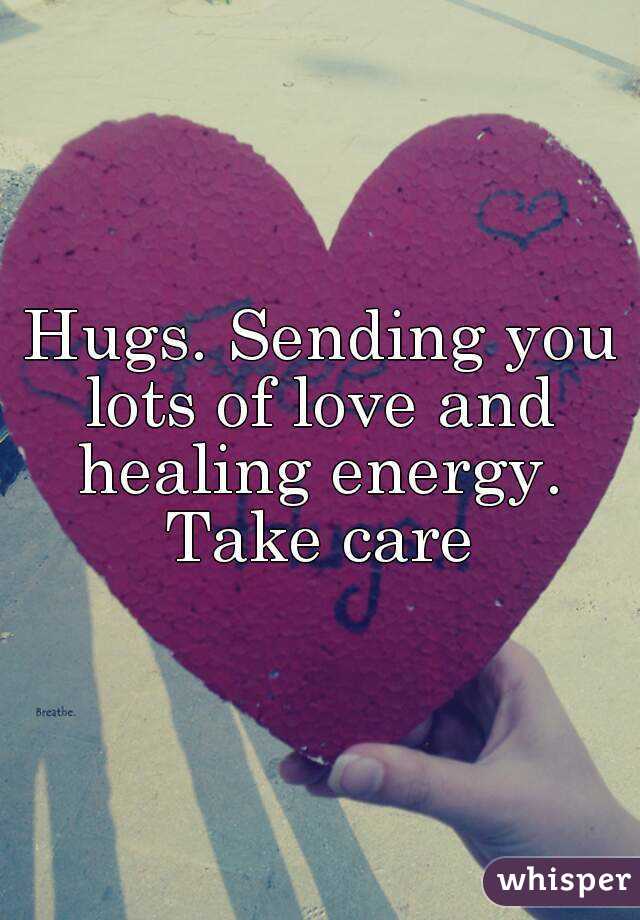 Hugs. Sending you lots of love and healing energy. Take care
