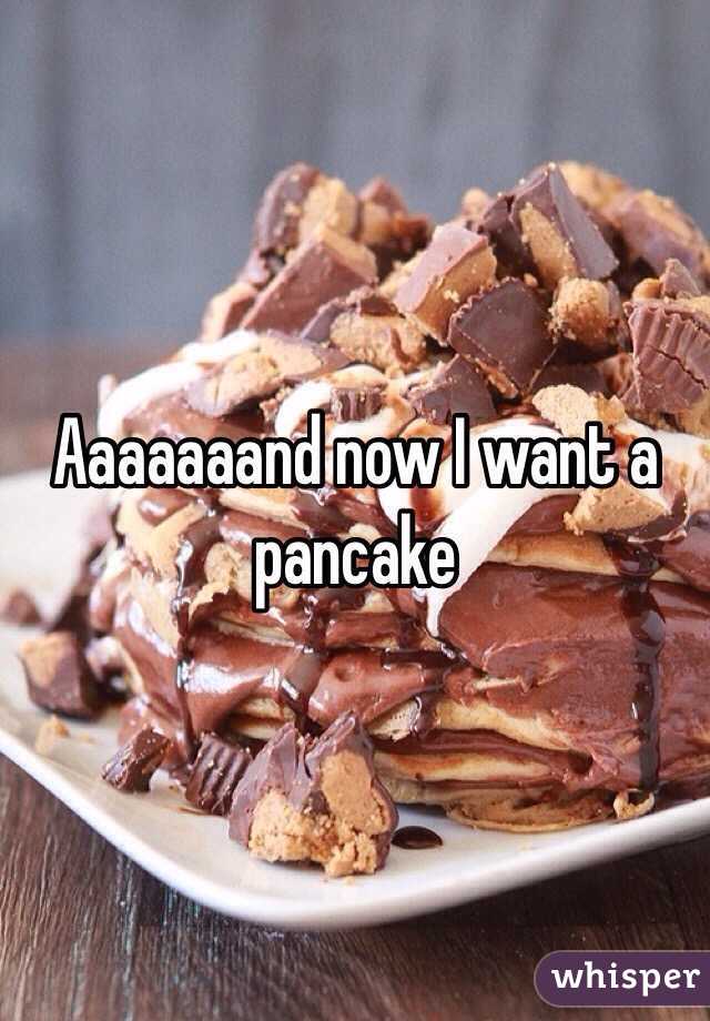 Aaaaaaand now I want a pancake 