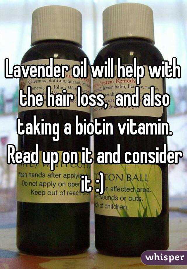 Lavender oil will help with the hair loss,  and also taking a biotin vitamin. Read up on it and consider it :) 