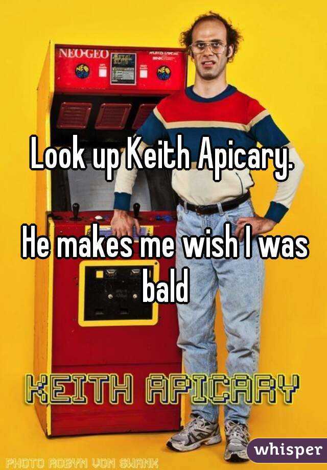 Look up Keith Apicary.

 He makes me wish I was bald