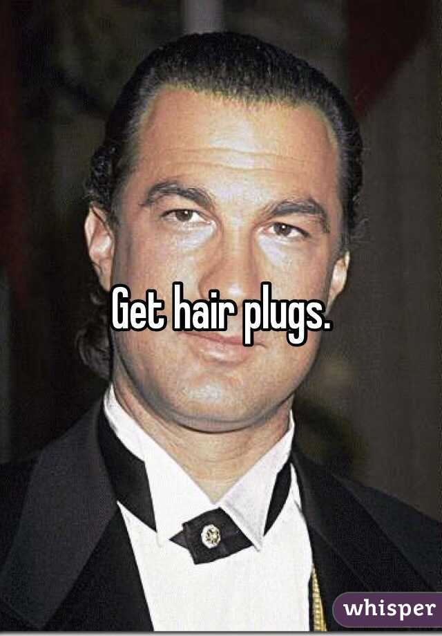 Get hair plugs.