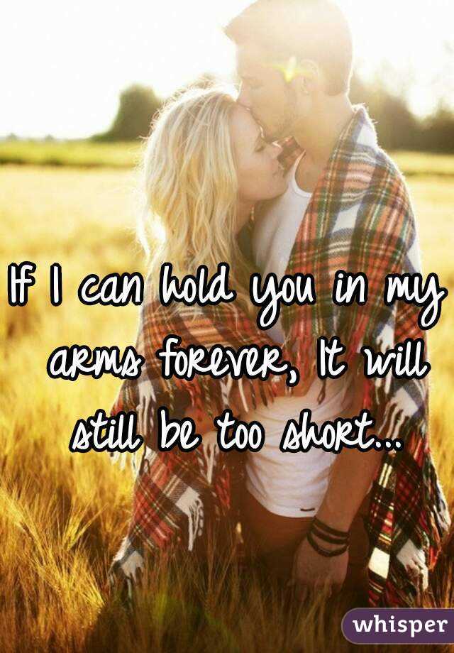 i want to be in your arms forever