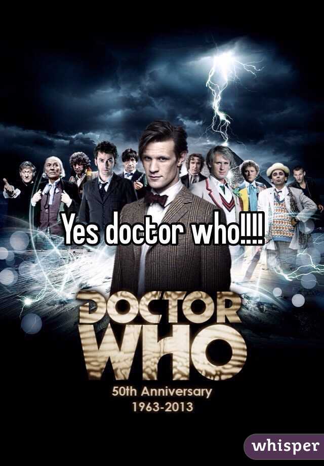 Yes doctor who!!!!