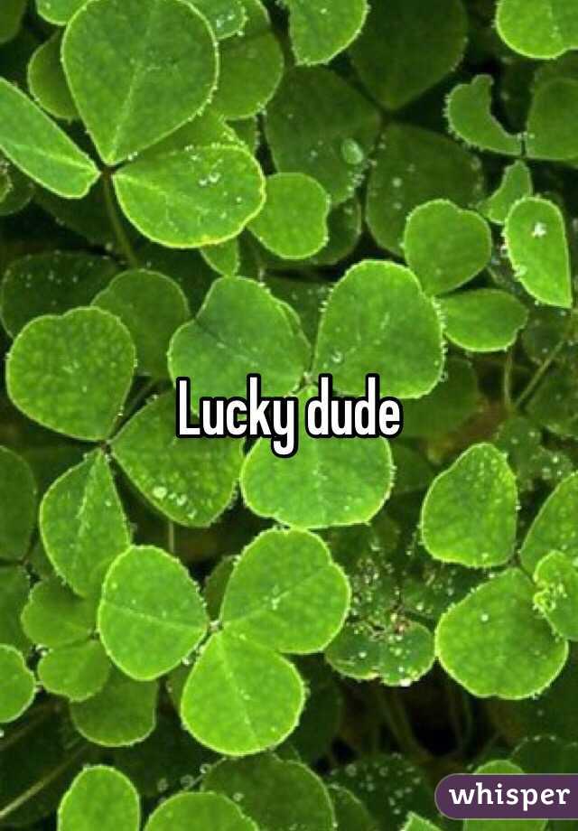 Lucky Dude