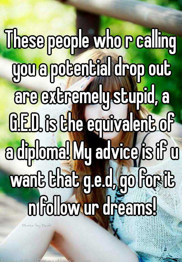 these-people-who-r-calling-you-a-potential-drop-out-are-extremely