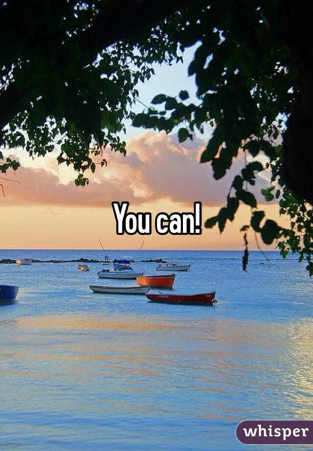 You can! 