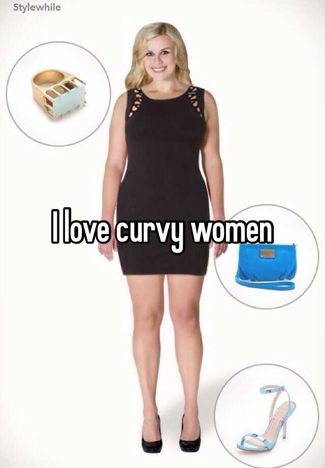 I Love Curvy Women