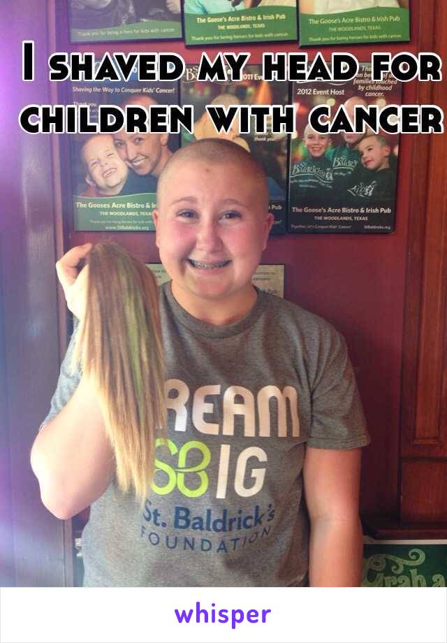 I shaved my head for children with cancer