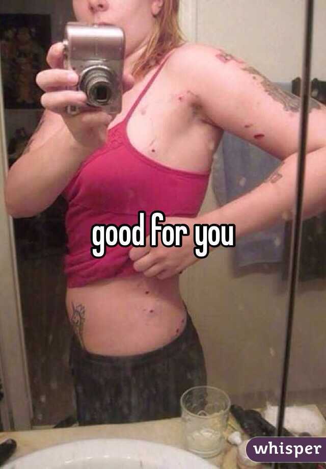 good for you