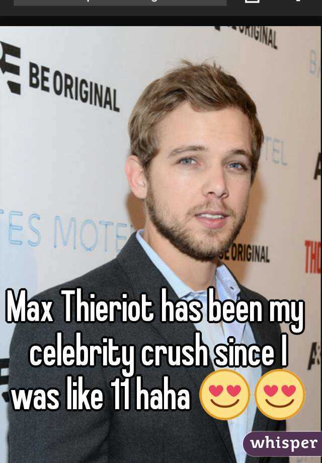 Max Thieriot has been my celebrity crush since I was like 11 haha 😍😍